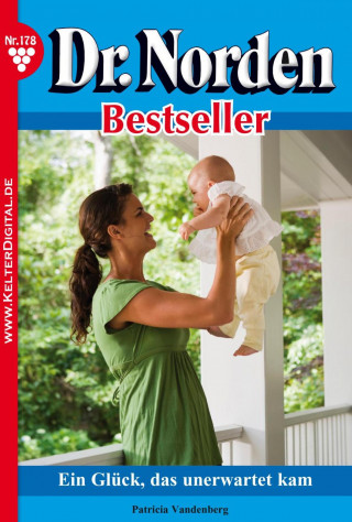 Patricia Vandenberg: Dr. Norden Bestseller 178 – Arztroman