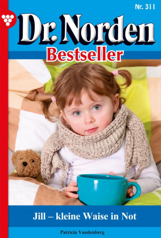 Patricia Vandenberg: Jill – kleine Waise in Not