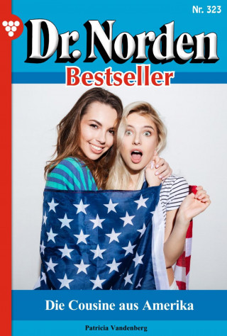 Patricia Vandenberg: Die Cousine aus Amerika