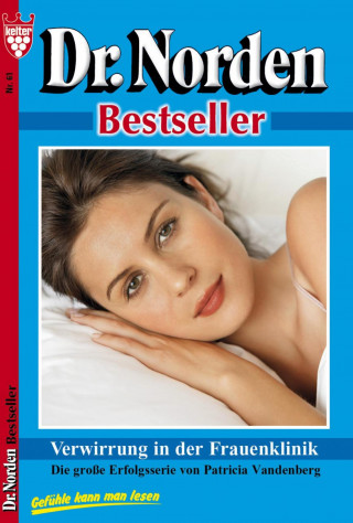 Patricia Vandenberg: Dr. Norden Bestseller 61 – Arztroman