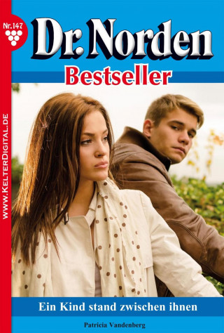 Patricia Vandenberg: Dr. Norden Bestseller 147 – Arztroman