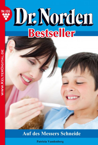 Patricia Vandenberg: Dr. Norden Bestseller 155 – Arztroman