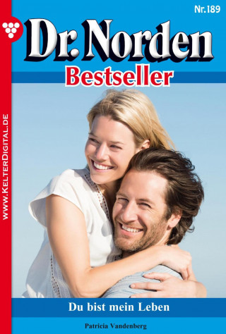 Patricia Vandenberg: Dr. Norden Bestseller 189 – Arztroman