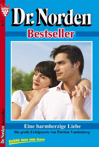 Patricia Vandenberg: Dr. Norden Bestseller 71 – Arztroman