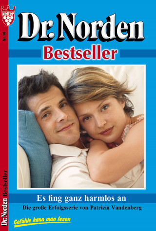 Patricia Vandenberg: Dr. Norden Bestseller 80 – Arztroman