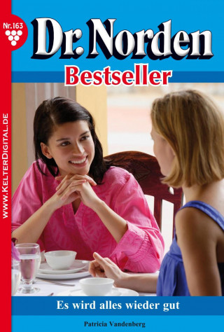 Patricia Vandenberg: Dr. Norden Bestseller 163 – Arztroman