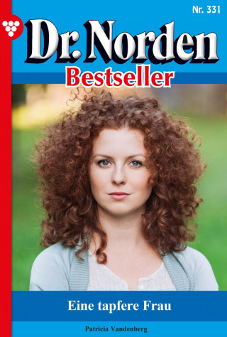 Patricia Vandenberg: Eine tapfere Frau