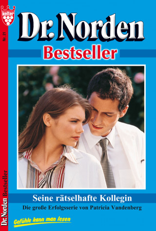 Patricia Vandenberg: Dr. Norden Bestseller 21 – Arztroman