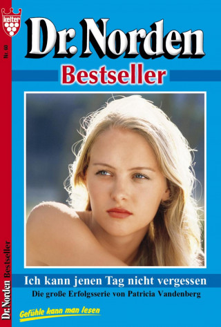 Patricia Vandenberg: Dr. Norden Bestseller 60 – Arztroman