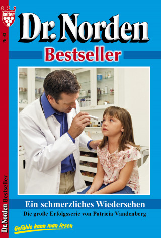 Patricia Vandenberg: Dr. Norden Bestseller 63 – Arztroman