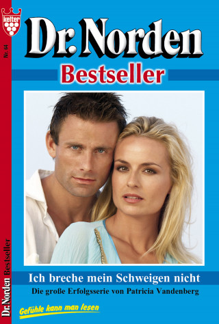 Patricia Vandenberg: Dr. Norden Bestseller 64 – Arztroman