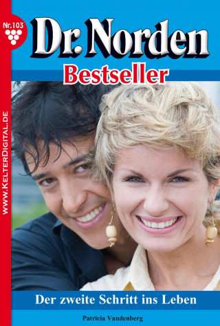 Patricia Vandenberg: Dr. Norden Bestseller 103 – Arztroman