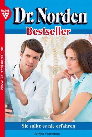 Patricia Vandenberg: Dr. Norden Bestseller 108 – Arztroman