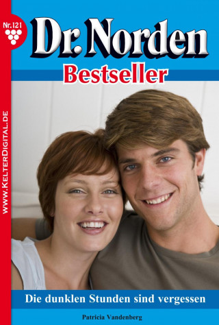 Patricia Vandenberg: Dr. Norden Bestseller 121 – Arztroman