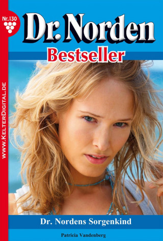 Patricia Vandenberg: Dr. Norden Bestseller 130 – Arztroman