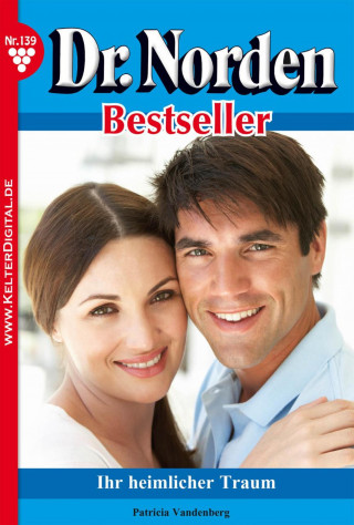 Patricia Vandenberg: Dr. Norden Bestseller 139 – Arztroman