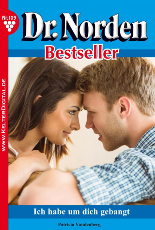 Patricia Vandenberg: Dr. Norden Bestseller 109 – Arztroman