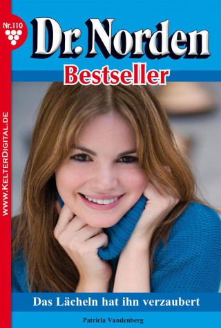 Patricia Vandenberg: Dr. Norden Bestseller 110 – Arztroman