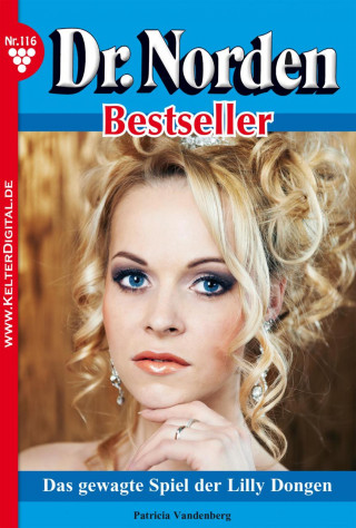 Patricia Vandenberg: Dr. Norden Bestseller 116 – Arztroman