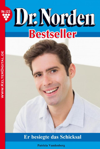 Patricia Vandenberg: Dr. Norden Bestseller 123 – Arztroman