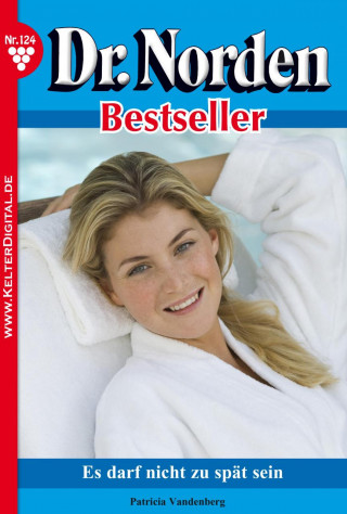 Patricia Vandenberg: Dr. Norden Bestseller 124 – Arztroman