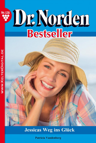 Patricia Vandenberg: Dr. Norden Bestseller 128 – Arztroman