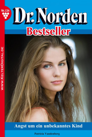 Patricia Vandenberg: Dr. Norden Bestseller 134 – Arztroman