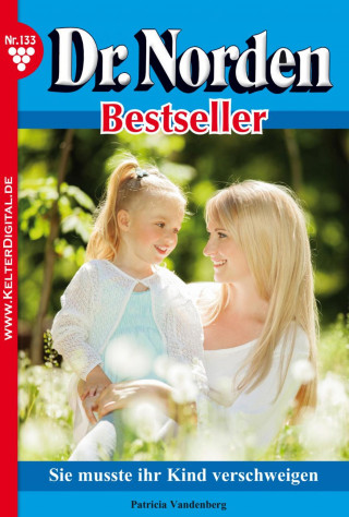 Patricia Vandenberg: Dr. Norden Bestseller 133 – Arztroman