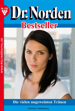 Patricia Vandenberg: Dr. Norden Bestseller 138 – Arztroman