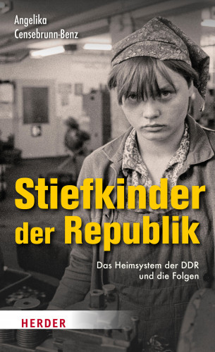 Angelika Censebrunn-Benz: Stiefkinder der Republik