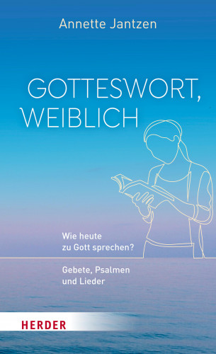 Annette Jantzen: Gotteswort, weiblich