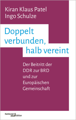 Kiran Klaus Patel, Ingo Schulze: Doppelt verbunden, halb vereint