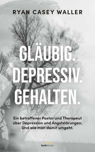 Ryan Casey Waller: Gläubig. Depressiv. Gehalten.