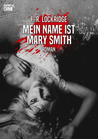 F. R. Lockridge: MEIN NAME IST MARY SMITH