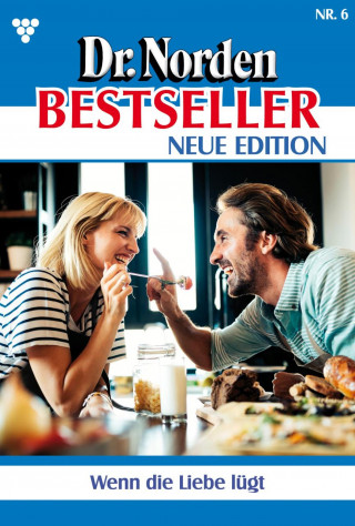 Patricia Vandenberg: Wenn die Liebe lügt