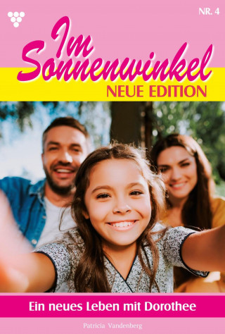 Patricia Vandenberg: Ein neues Leben mit Dorothee