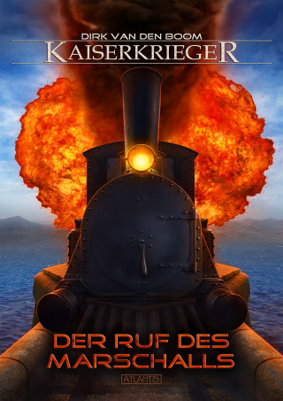 Dirk den van Boom: Kaiserkrieger 14: Der Ruf des Marschalls