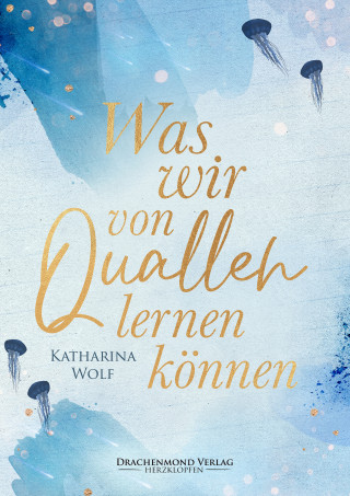 Katharina Wolf: Was wir von Quallen lernen können