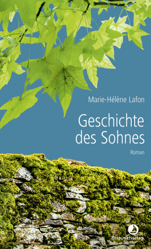 Marie-Hélène Lafon: Geschichte des Sohnes