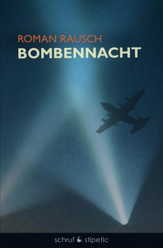 Roman Rausch: Bombennacht