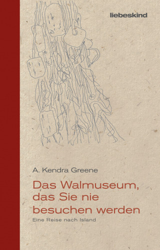 A. Kendra Greene: Das Walmuseum, das Sie nie besuchen werden