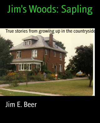 Jim E. Beer: Jim's Woods: Sapling