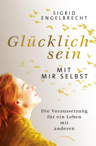 Sigrid Engelbrecht: Glücklich sein mit mir selbst