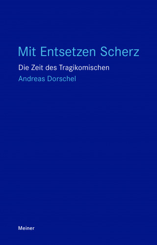 Andreas Dorschel: Mit Entsetzen Scherz