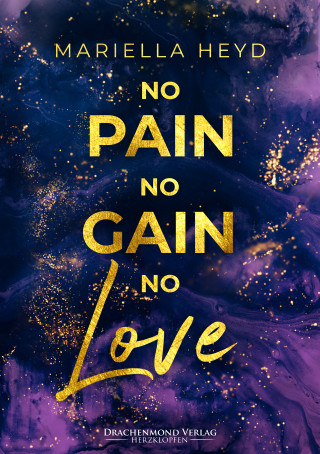 Mariella Heyd: No Pain, No Gain - No Love