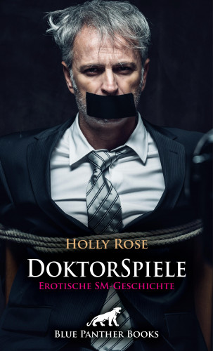 Holly Rose: DoktorSpiele | Erotische SM-Geschichte