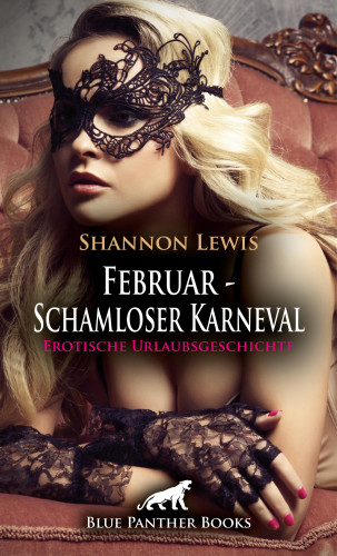 Shannon Lewis: Februar - Schamloser Karneval | Erotische Urlaubsgeschichte