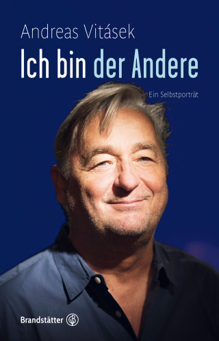 Andreas Vitásek: Ich bin der Andere