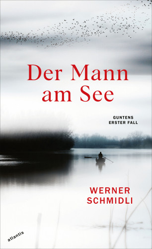Werner Schmidli: Der Mann am See