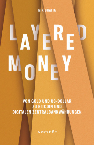 Nik Bhatia: Layered Money